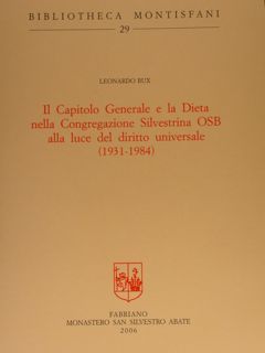 IL CAPITOLO GENERALE E LA DIETA NELLA CONGREGAZIONE SILVESTRINA OSB …