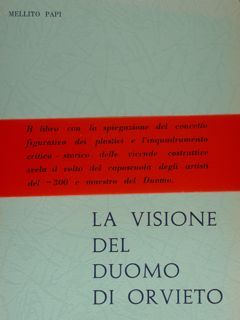 LA VISIONE DEL DUOMO DI ORVIETO. Ideologia, storia, estetica.