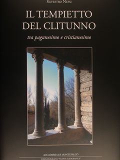 IL TEMPIETTO DEL CLITUNNO tra paganesimo e cristianesimo.