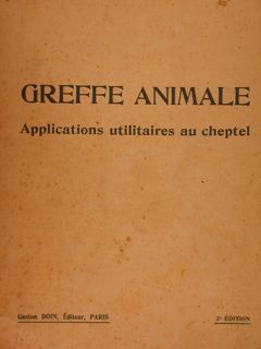 GREFFE ANIMALE. Ses applications utilitaires au Cheptel.