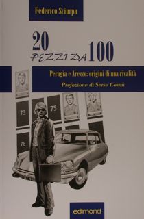 20 pezzi da 100. Perugia e Arezzo: origini di una …