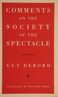 COMMENTS ON THE SOCIETY OF THE SPECTACLE.