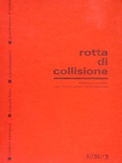 ROTTA DI COLLISIONE. Didattica e conflitto nella ricerca italiana contemporanea. …