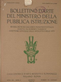 BOLLETTINO D'ARTE DEL MINISTERO DELLA PUBBLICA ISTRUZIONE. Anno VIII - …