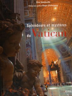 Splendeurs et mystères du VATICAN.