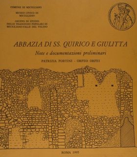 ABBAZIA DI SS. QUIRICO E GIULITTA. Note e documentazioni preliminari.