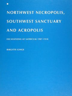 NORTHWEST NECROPOLIS, SOUTHWEST SANCTUARY AND ACROPOLIS. Excavations at Satricum 1907-1910.