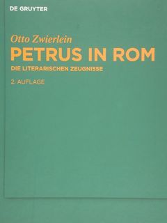 PETRUS IN ROM. Die Literarischen zeugnisse.