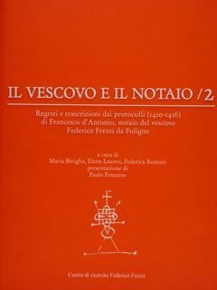 IL VESCOVO E IL NOTAIO / 2. Regesti e trascrizioni …