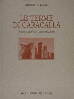 LE TERME DI CARACALLA.