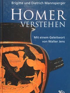 HOMER verstehen. Mit einem Geleitwort von Walter Jens.