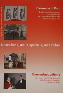 UNUS FONS, UNUS SPIRITUS, UNA FIDES. OKUMENE IN ROM. ECUMENISMO …