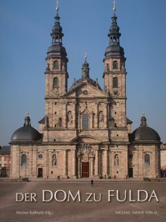 DER DOM ZU FULDA - 300 Jahre St. Salvator 1712-2012.