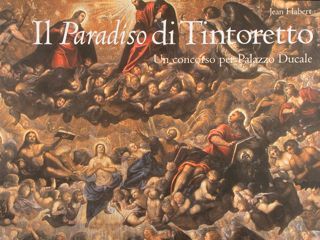 IL PARADISO DI TINTORETTO. Un concorso per Palazzo Ducale. Louvre, …