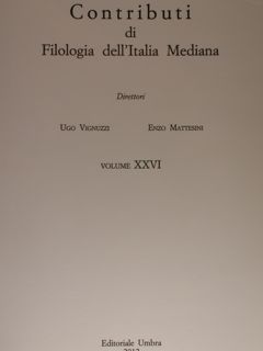 CONTRIBUTI DI FILOLOGIA DELL'ITALIA MEDIANA. VOL. XXVI (2012).