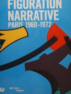 FIGURATION NARRATIVE. Paris 1960 - 1972. Paris, 16 avril - …