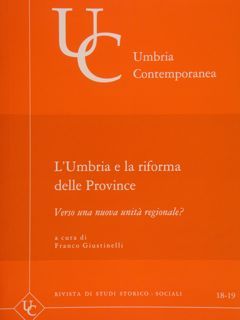 Umbria Contemporanea. L'UMBRIA E LA RIFORMA DELLE PROVINCIE. Verso una …