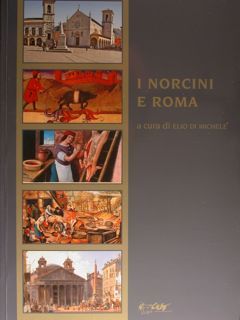 I norcini e Roma. L'arte della norcineria dall'Umbria alla Dominante …