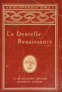 Bibliotheque D.M.C. La Dentelle Renaissance.