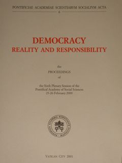 Democracy reality and responsibility. The Proceedings of the Sixth Plenary …