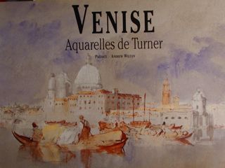 Venise. Aquarelles de Turner