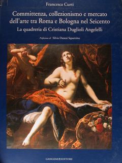 Committenza, collezionismo e mercato dell'arte tra Roma e Bologna nel …