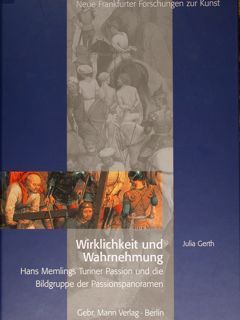 Wirklichkeit und Wahrnehmung. Hans Memlings Turiner Oassion und die Bildgruppe …