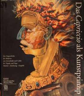 Das Capriccio als Kunstprinzip. Zur Vorgeschichte der Moderne von Arcimboldo …