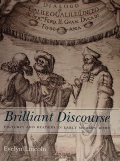 Brilliant Discourse - Pictures and Readers in early modern Rome.