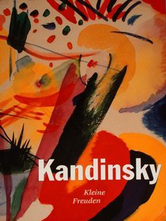 Kandinsky. Kleine Freuden Aquarelle und Zeichnungen. Staatsgalerie Stuttgart 23.5. - …