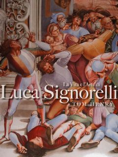 La Vita e l'Arte di Luca Signorelli.