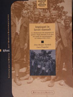 Impiegati in lavori manuali. Lo sfruttamento dei prigionieri di guerra …