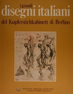 I grandi disegni italiani del Kupferstichkabinett di Berlino.