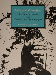 Heribert C. Ottersbach. Sils Maria Waldhaus oder Ebene 4 ist …
