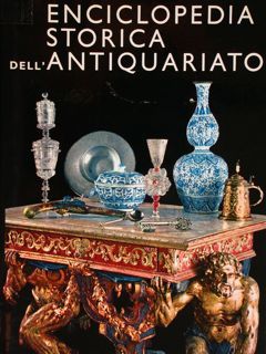 Enciclopedia storica dell' antiquariato.