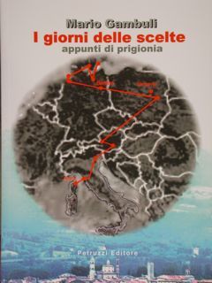 I giorni delle scelte. Appunti di prigionia.