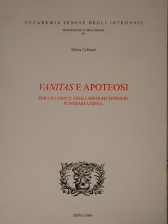 Vanitas e apoteosi. Per un 'corpus' degli apparati effimeri funerari …