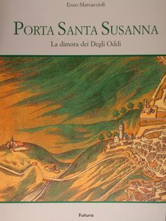 Porta Santa Susanna. La dimora dei Degli Oddi.