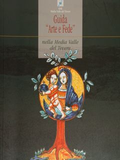 Guida 'Arte e Fede' nella Media Valle del Tevere. 'Art …