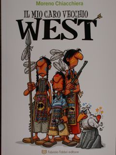 Il mio caro vecchio West.