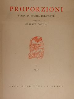 Proporzioni. Studi di Storia dell'arte. Vol. I/1943.