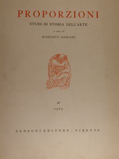Proporzioni. Studi di storia dell'arte. IV 1963.