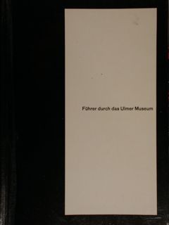 Fuhrer durch das Ulmer Museum.