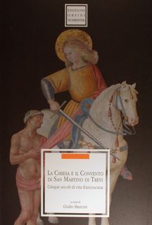 La Chiesa e il Convento di San Martino di Trevi. …