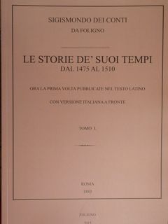 Le storie de' suoi tempi dal 1475 al 1510 ora …