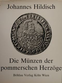 Die Munzen der pommerschen Herzoge.