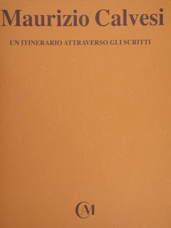 Maurizio Calvesi. Un itinerario attraverso gli scritti,