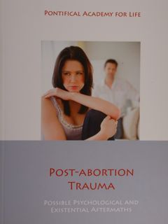 Post-abortion trauma. Possible psychological and Existential Aftermaths, 2014.