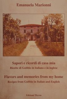 Sapori e ricordi di casa mia. Ricette di Gubbio in …
