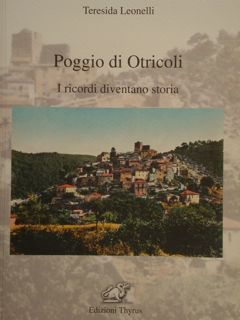 Poggio di Otricoli. I ricordi diventano storia.